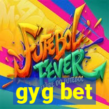 gyg bet